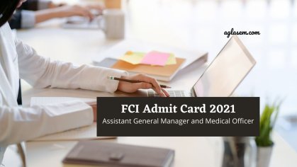 FCI Admit Card 2021 - Download Here @fci.gov.in - AglaSem Career