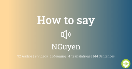 How to pronounce NGuyen | HowToPronounce.com
