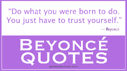 Best Beyonce Quotes From the Queen Herself | Greeting Card Poet
