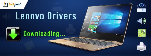 Lenovo Drivers Download and Update For Windows 10, 8, 7 | TechPout
