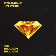 [Music] Odumeje Ft. Phyno â Ike Billion Billion » Naijaloaded