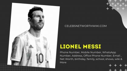Lionel Messi Phone Number WhatsApp Number Contact Number Mobile Num