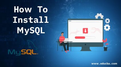 Install MySQL | Guide To Install MySQL On Your Windows PC