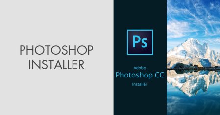 Adobe Photoshop Installer 2022 (Free Download)
