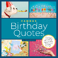 99+ Famous Birthday Quotes (Witty Birthday Greetings)