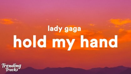 Lady Gaga - Hold My Hand (Lyrics) (From âTop Gun: Maverick) - YouTube
