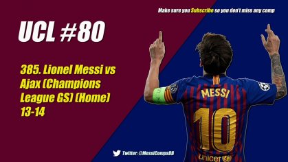 385. Lionel Messi vs Ajax (Champions League GS) (Home) 13-14 - YouTube