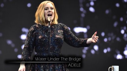 Adele - Water Under The Bridge - YouTube