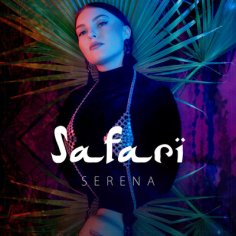 Safari MP3 Song Download by Serena (Safari)| Listen Safari Song Free Online
