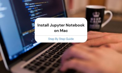 Install Jupyter Notebook on Mac - Step By Step Guide