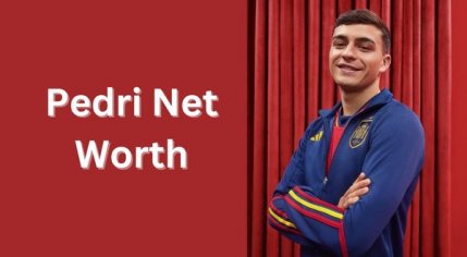 Pedri Net Worth, Age, Family, Height - woworth