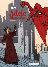 Jacques Tardi: Adele Blanc-Sec - Sammelband I - Comic-Couch.de