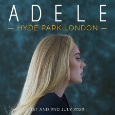 Adele will perform 2 concerts at Hyde Park in London in July 2022 : dates prices tickets