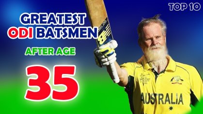 Greatest ODI Batsmen After Age 35 | Top 10 Batsmen After Turning 35 in ODI Cricket