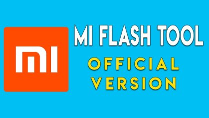 Download Xiaomi Flash Tool [Official Mi Flash Tool]