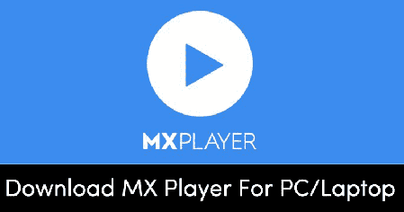 Download and Run MX Player For PC Windows 11 (2 Methods)