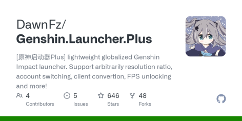 GitHub - DawnFz/Genshin.Launcher.Plus: [原神启动器Plus] lightweight globalized Genshin Impact launcher. Support arbitrarily resolution ratio, account switching, client convertion, FPS unlocking and more!
