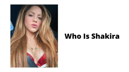 Who Is Shakira? Know Shakira Full Name, Husband, Family, Children And Net Worth » ApkaHindiBlog